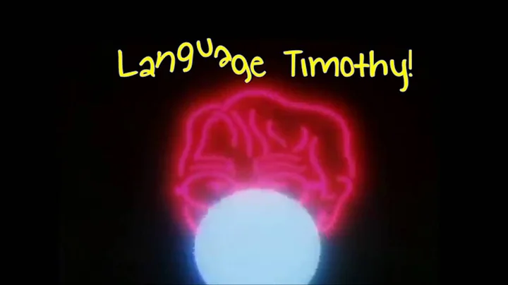 Language Timothy!