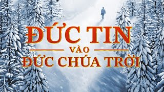 Tiết lộ mầu nhiệm trong đức tin bước vào vương quốc thiên đàng | Đức tin vào Đức Chúa Trời | Phim