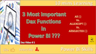 Important Dax Functions in Power Bi (All ( ) ; AllEXCEPT ( ) ; AllSELECTED ( )