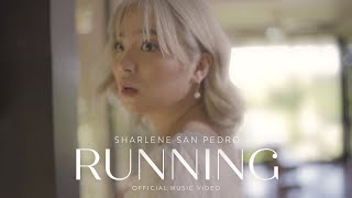 Video thumbnail of "Sharlene San Pedro - 'Running' Official Music Video"