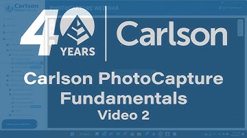 Carlson PhotoCapture Fundamentals - Video 2