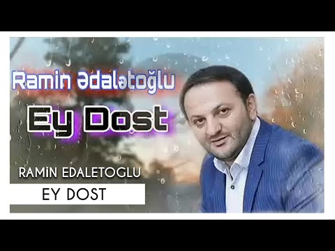 Ramin Edaletoglu - Ey Dost