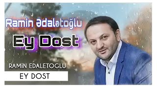 Ramin Edaletoglu - Ey Dost Resimi