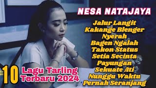 JALUR LANGIT || NESA NATAJAYA Full Album Terbaru 2024