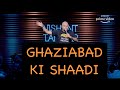 Ghaziabad Ki Shaadi | Stand up Comedy by Nishant Tanwar