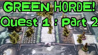 Green Horde - Quest 1 - pt 2