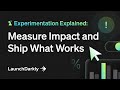 Experimentation Explained