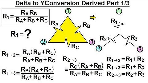 Electrical Engineering: Basic Laws (29 of 31) Delta to Y Conversion Derived R1=?