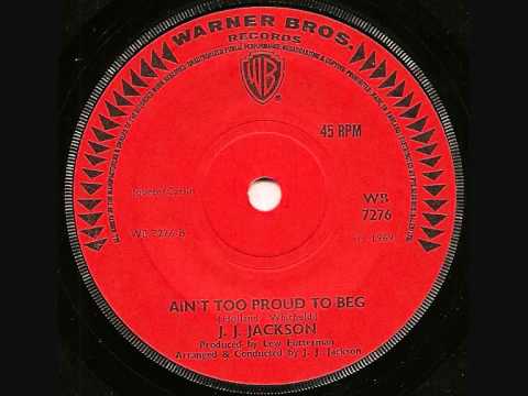 J.J. Jackson — J. J. Jackson - Ain't Too Proud To Beg