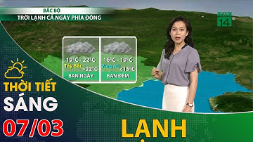 Thời tiết hôm nay 07/03/2021: Bắc Bộ ngày cuối tuần mưa rải rác, nhiệt giảm | VTC14