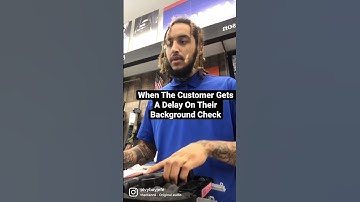 When The Customer Gets A Delay On Their Background Check 🤣🤣🤣