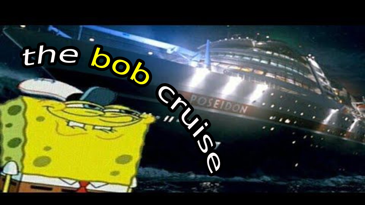 THE BOB CRUISE