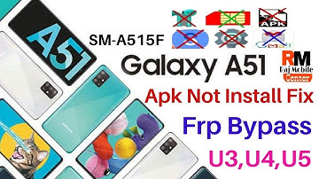 Apk Not Install Fix । Samsung A51 । [SM-A515F] Frp Bypass । Google Bypass New Method । U3,U4,U5