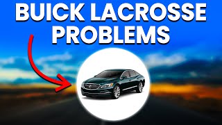 Buick LaCrosse Problems: Top Mechanical Faults To Keep An Eye Out For
