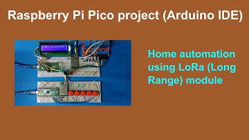 Raspberry Pi Pico LoRa home automation demo | Arduino IDE