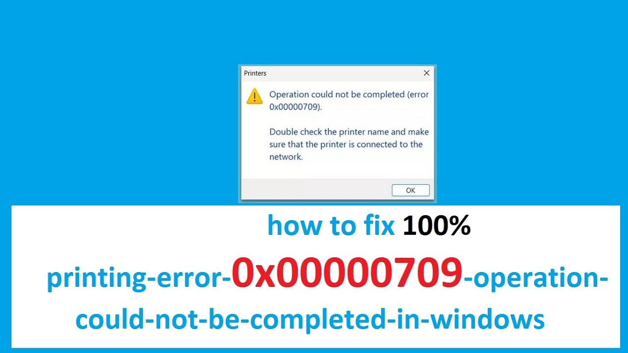 How to Fix "Error 0x00000709 Operation Could Not Be Completed" on ...