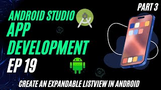 App Development Course  Episode 19 | Part3 |  Create an Expandable ListView in Android