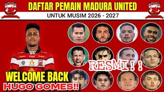 Official‼️Madura United 2026/27 Player Roster | Welcome Back Hugo Gomes 🔥 Madura United FC