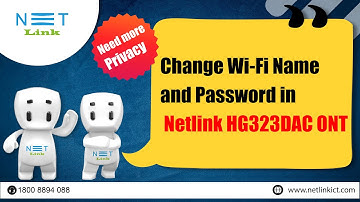 How to Change Wi-Fi Name  and Password in  Netlink HG323DAC ONT -19