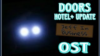 DOORS👁| Hotel  Update: Jeff In Business (Shop OST)