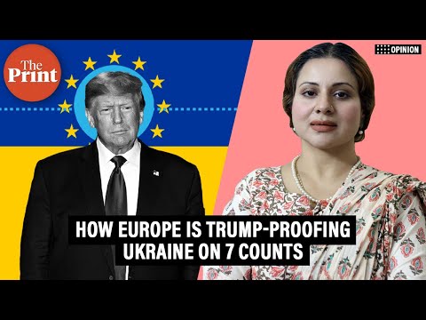 How Europe is Trump-proofing Ukraine on 7 counts