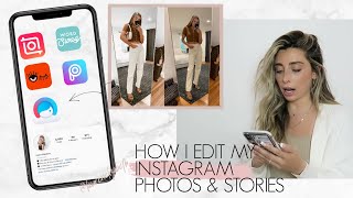 HOW I EDIT MY INSTAGRAM PHOTOS & STORIES - BEST APPS! | Lauren Elizabeth