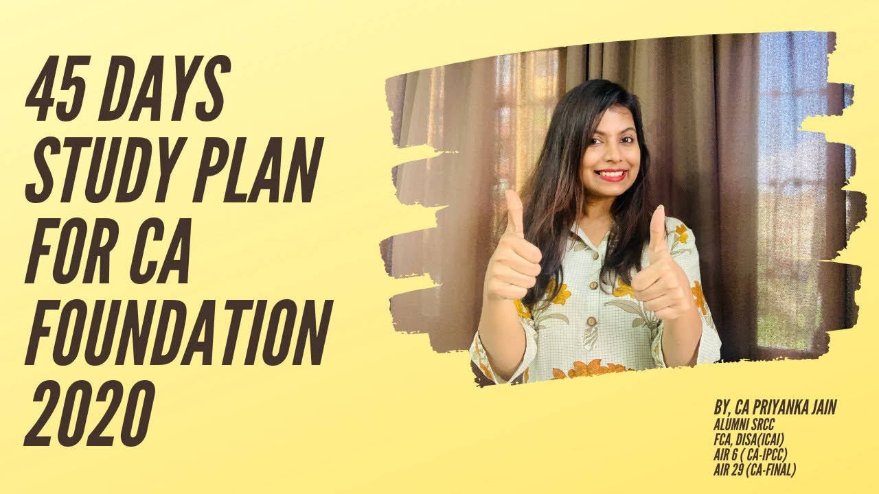 45 DAYS STUDY PLAN FOR CA FOUNDATION STUDENTS 2020 - SUBJECT WISE ...