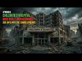 I Found a Children's Hospital Still Locked With Kids Inside 200 Days After the Zombie Epidemic