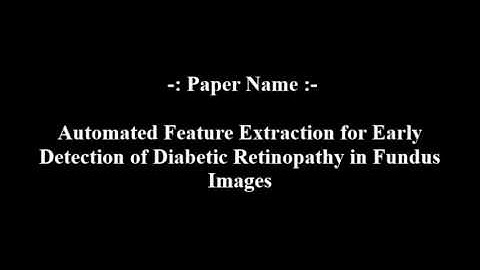 Automated Feature Extraction for Early Detection of Diabetic Retinopathy in Fundus Images