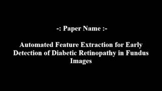 Automated Feature Extraction for Early Detection of Diabetic Retinopathy in Fundus Images