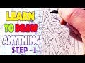 The Fastest Way To Get Better At Drawing! Step - 1 - How To Draw