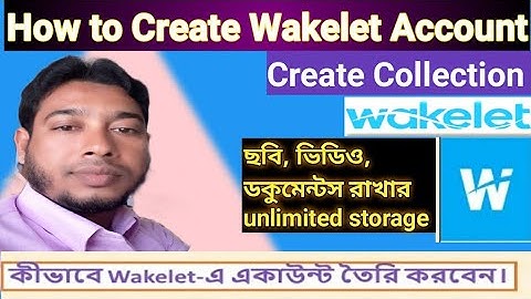How to Creat Waklet Account।। কিভাবে Wakelet এ একাউন্ট তৈরি এবং কালেকশন তৈরি করতে হয়।।