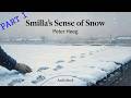 "Smilla's Sense of Snow" by Peter Høeg Audiobook (Part 1) | Nordic Thriller Story Explained