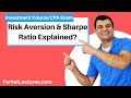 What is Risk Aversion & Sharpe Ratio|Computed & explained. Essentials of Investments Course CFA Exam