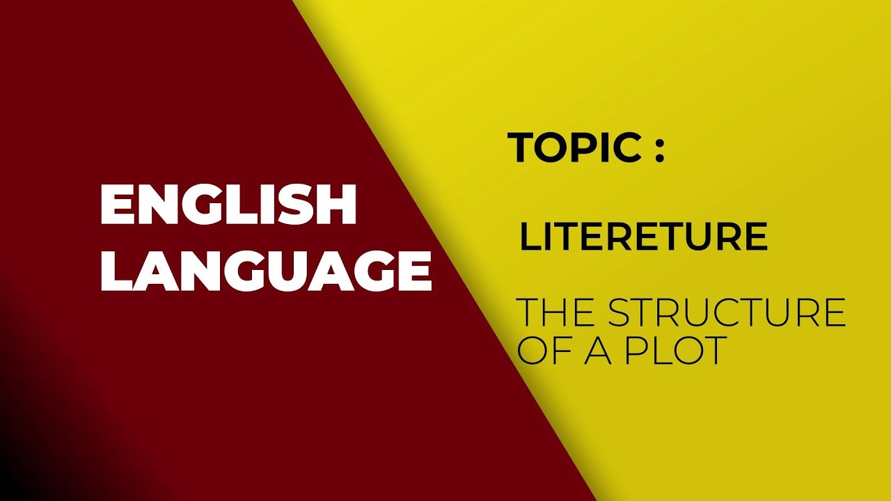 ENGLISH LESSON || TOPIC: THE STRUCTURE OS A PLOT - YouTube