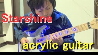 Starshine Acrylic Guitar【多賀Tのギター紹介#2】 Starshine Acrylic Guitar【多賀Tのギター紹介#2】