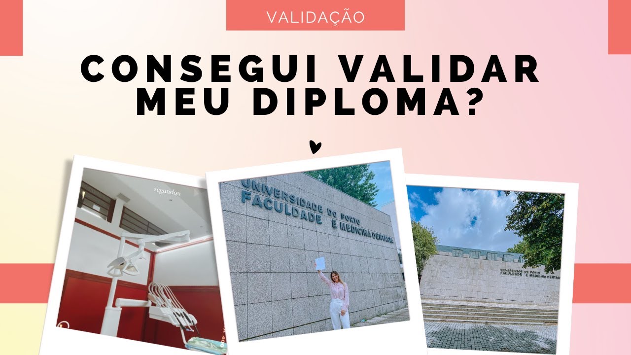 COMO VALIDEI MEU DIPLOMA DE DENTISTA EM PORTUGAL?