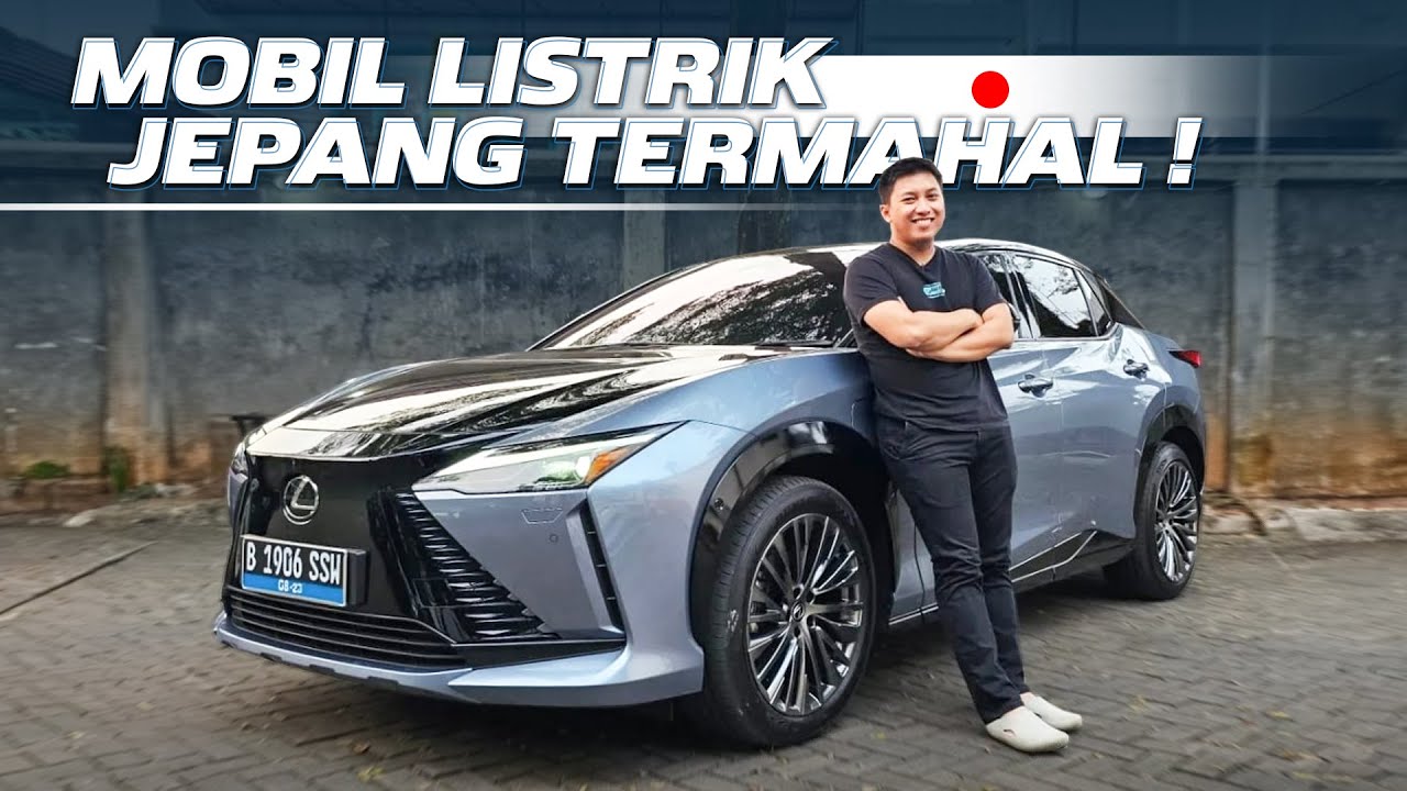 HARGA 2.28 MILIAR: LEXUS RZ ADALAH MOBIL LISTRIK JEPANG TERMEWAH - YouTube