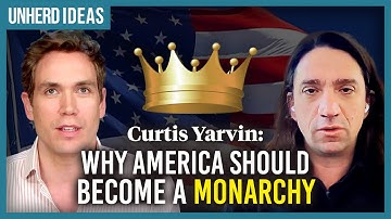 Curtis Yarvin: Why America should become a monarchy