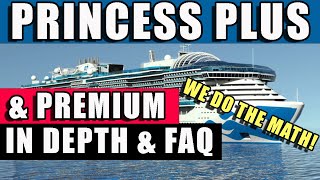 PRINCESS PLUS vs PREMIUM - Cruise package review, comparison, changes in depth analysis