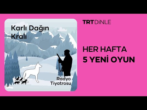 Radyo Tiyatrosu: Karlı Dağın Kralı | Macera