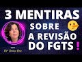 REVISÃO DO FGTS 2021. NÃO SE ENGANE!