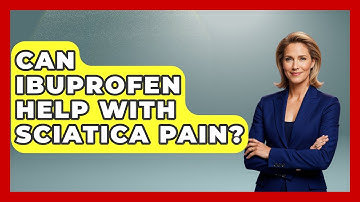 Can Ibuprofen Help With Sciatica Pain? - Orthopedic Support Network