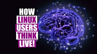 Linux Users Think About Things...Differently  (DT LIVE!)