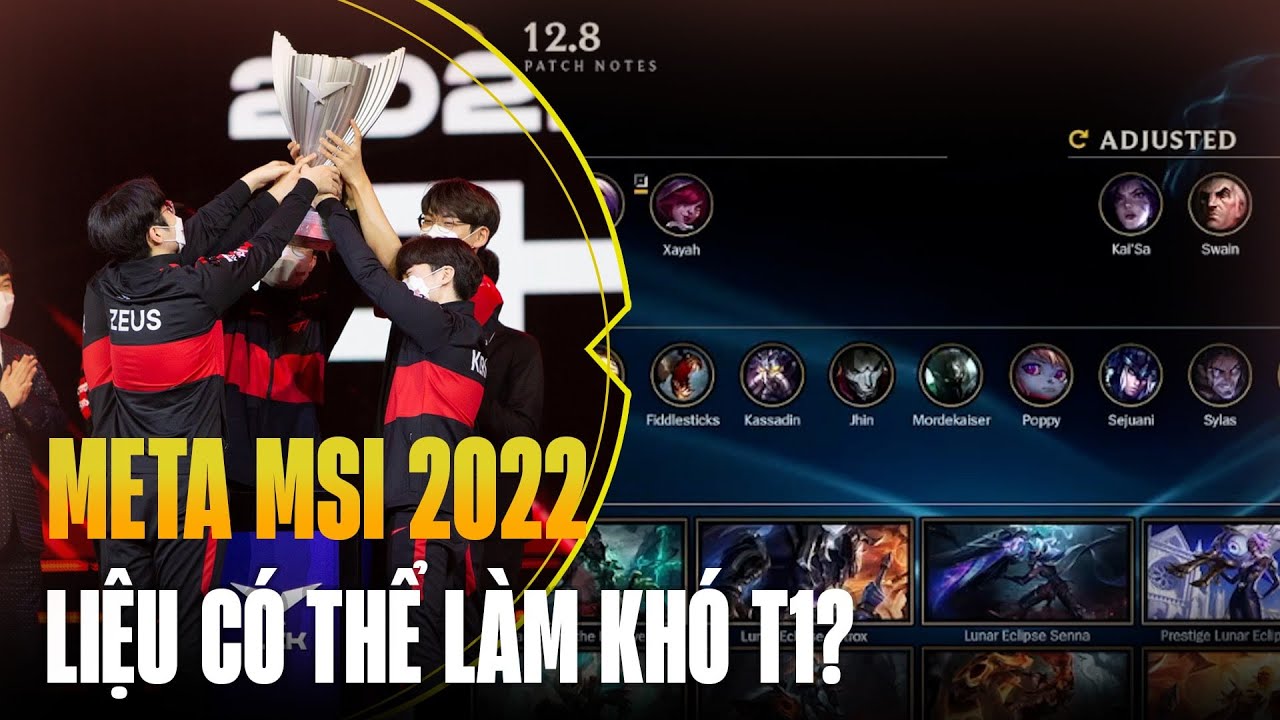 TỔNG QUAN META MSI 2022: LIỆU RIOT CÓ THỂ LÀM KHÓ T1?? | BLV HOÀNG SAMA