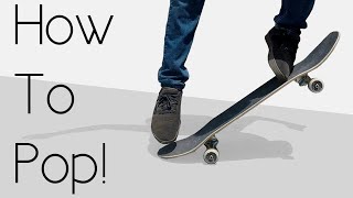 How To Get Pop On A Skateboard