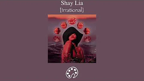 Shay Lia - Irrational