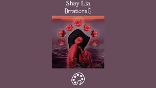 Video thumbnail of "Shay Lia - Irrational"