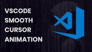 Smooth Cursor Animation in Visual studio code