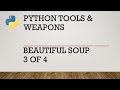 Python tools beautiful soup 3 of 4